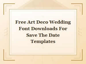 Free Art Deco Wedding Fonts for Save the Date Templates | Download Now