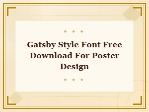 Best Gatsby Style Fonts for Stunning Poster