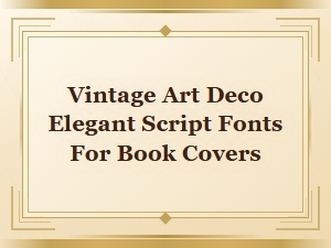 Gatsby Style Fonts: Vintage Art Deco Elegant Script for Book Covers